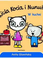 Kicia Kocia i Nunuś w kuchni